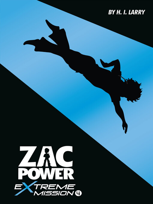 Title details for Zac Power Extreme Mission #4 by H.I. Larry - Available